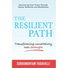The Resilient Path: Turning Uncertainty Into Strength