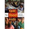 Fast-Food Kids: French Fries, Lunch Lines, and Social Ties