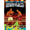 Rumble in the Jungle: Muhammad Ali vs. George Foreman
