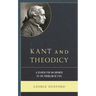 Kant and Theodicy: A Search for an Answer to the Problem of Evil