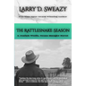The Rattlesnake Season: A Josiah Wolfe, Texas Ranger Novel