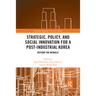 Strategic, Policy and Social Innovation for a Post-Industrial Korea: Beyond the Miracle