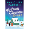 Highlands Christmas - The Highlands Trilogy: Books 1-3. Love. Snow. Home.