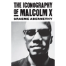 The Iconography of Malcolm X