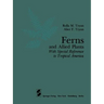 Ferns and Allied Plants: With Special Reference to Tropical America