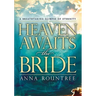 Heaven Awaits the Bride: A Breathtaking Glimpse of Eternity