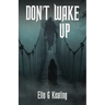 Don't Wake Up