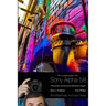 The Complete Guide to Sony's Alpha 58 SLT (B&W Edition)
