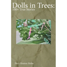 Dolls in Trees: 100+ True Stories