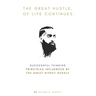 The Great Hustle, Of Life Continues: Successful Thinking Principles Influenced by The Great Nipsey Hussle