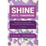 Shine Until Tomorrow: Navigating Paradigm Shifts When Life Doesn't Meet Expectations