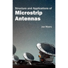 Structure and Applications of Microstrip Antennas