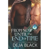 From Now Until the End of Time