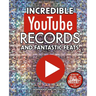 Incredible Youtube Records and Fantastic Feats: Independent and Unofficial