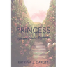 Princess: Light and Shadow Book One