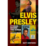 Elvis Presley: Stories Behind the Songs