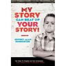My Story Can Beat Up Your Story: Ten Ways to Toughen Up Your Screenplay from Opening Hook to Knockout Punch