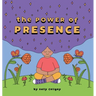 The Power of Presence