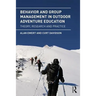 Behavior and Group Management in Outdoor Adventure Education: Theory, Research and Practice