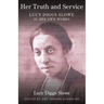 Her Truth and Service: Lucy Diggs Slowe in Her Own Words