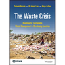 The Waste Crisis: Roadmap for Sustainable Waste Management in Developing Countries