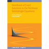 Handbook of Exact Solutions to the Nonlinear Schrödinger Equations