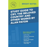 Study Guide to Cry, The Beloved Country and Other Works by Alan Paton