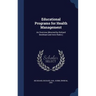 Educational Programs for Health Management: An Overview [directed by Richard Beckhard and Irwin Rubin.]