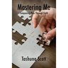 Mastering Me: Conquering Pain Through Faith