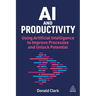 AI and Productivity: Using Artificial Intelligence to Improve Processes and Unlock Potential