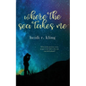 Where the Sea Takes Me
