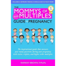 The Mommys of Multiples Guide to Pregnancy: The inspirational guide that answers your many questions when pregnant with twins, triplets, and higher or