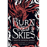 Burn Red Skies