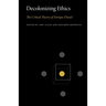 Decolonizing Ethics: The Critical Theory of Enrique Dussel