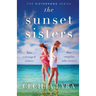 The Sunset Sisters: An utterly gripping and emotional page-turner