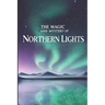 The Magic and Mystery of Northern Lights
