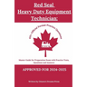 Red Seal Heavy Duty Equipment Technician: Master Guide for Preparation Exam with Practice Tests, Questions and Answers
