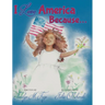 I Love America Because