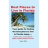 Best Places to Live in Florida - Your guide for finding the best place to live in Florida today