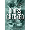 Cross Checked