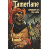 Tamerlane: Conqueror of the Earth