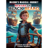 Mason's Magical Journeys: Beware Of Black Beard
