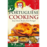 Portuguese Cooking ***Black and White Edition***: Easy Classic Recipes from Portugal