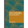 The U.S. Christian Right and Pro-Family Politics in 21st Century Africa