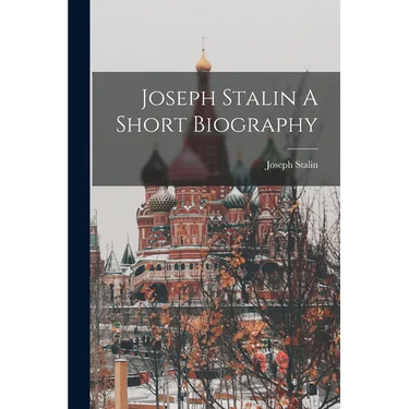 Joseph Stalin A Short Biography