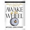 Awake at the Wheel: Getting Your Great Ideas Rolling (in an Uphill World)