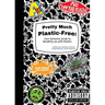 Pretty Much Plastic-Free: Your Personal Guide to Breaking Up With Plastic