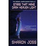 Stars That Make Dark Heaven Light