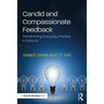 Candid and Compassionate Feedback: Transforming Everyday Practice in Schools