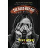 The Hard Way Out: My Life with the Hells Angels and Why I Turned Against Them